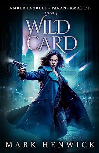 Wild Card: Amber Farrell - Paranormal PI (Bite Back Book 3)