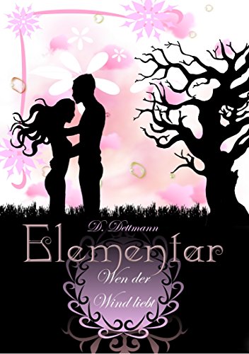 Wen der Wind liebt (ELEMENTAR 1)
