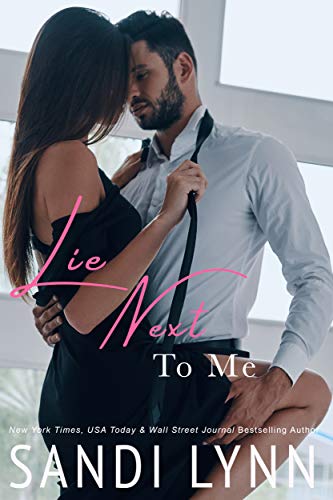 Lie Next To Me : A Billionaire Romance (A Millionaire's Love Book 1)