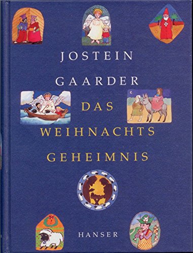 Gaarder, Jostein: Das Weihnachtsgeheimnis. 7. Aufl. München [u.a.], Hanser, 1990. 271 (1) S. (ISBN 3-446-17709-4)