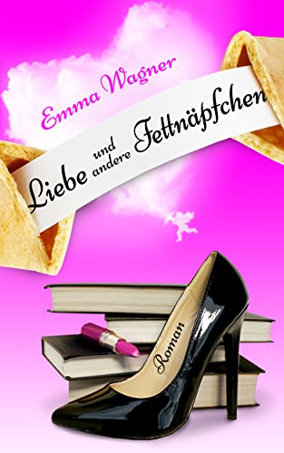Liebe und andere Fettnäpfchen
