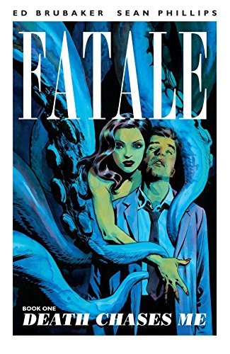 Fatale Vol. 1: Death Chases Me