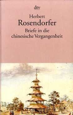 Briefe in die chinesische Vergangenheit - Roman