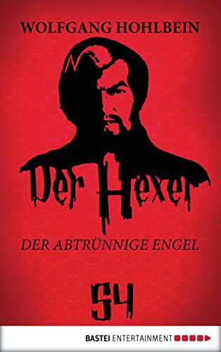 Der Hexer 54: Der abtrünnige Engel. Roman
