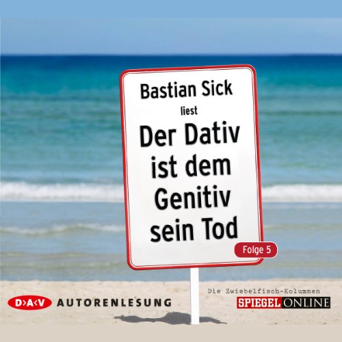 Der Dativ ist dem Genitiv sein Tod, Folge 5