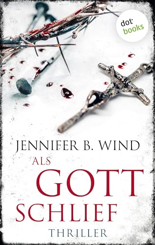 Als Gott schlief - Ein Fall für Jutta Stern und Tom Neumann 1: Thriller