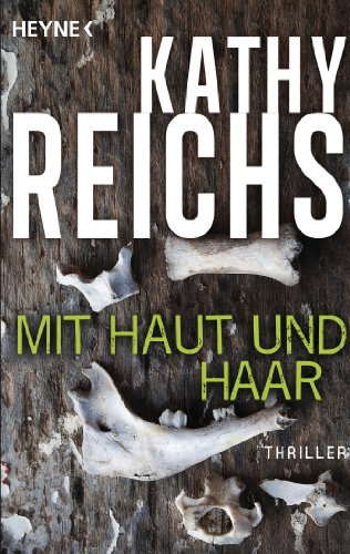 Mit Haut und Haar: Roman (Die Tempe-Brennan-Romane 6)