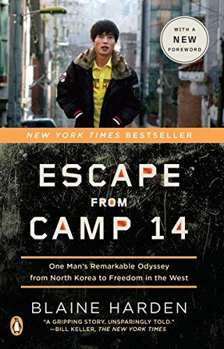 [Escape from Camp 14: One Man's Remarkable Odyssey from North Korea to Freedom in the West] [By: Harden, Blaine] [March, 2013]