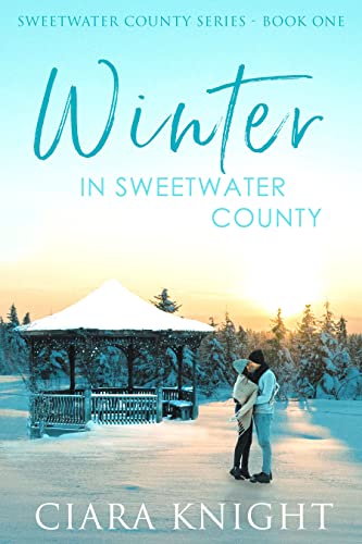 Winter in Sweetwater County: A Second Chance Love Story