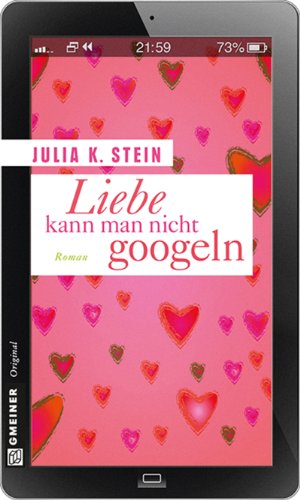 Liebe kann man nicht googeln: Roman