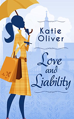 Love And Liability (Dating Mr Darcy Book 2)