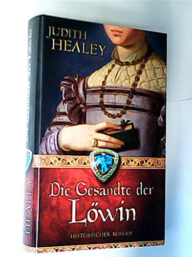 Die Gesandte der Löwin. Historischer Roman