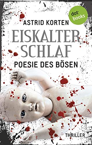 EISKALTER SCHLAF: Poesie des Bösen: Thriller (Die Fälle des Benedikt van Cleef 2)