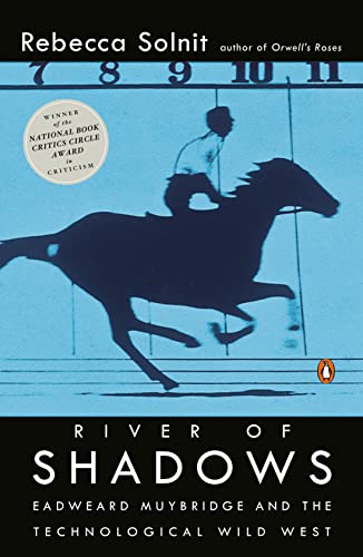 River of Shadows: Eadweard Muybridge and the Technological Wild West (English Edition)