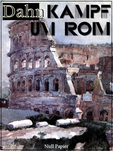 Kampf um Rom: Historischer Roman (Klassiker bei Null Papier)