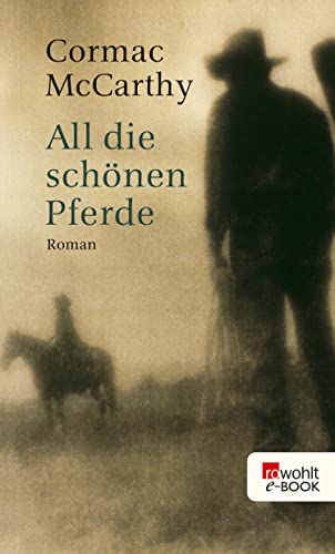 All die schönen Pferde (Die Border-Trilogie 1)