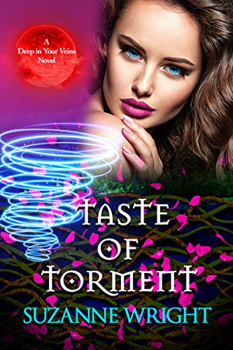 Taste of Torment (The Deep in Your Veins Series Book 3)