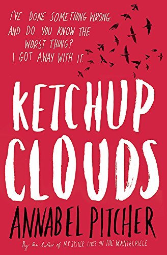 [(Ketchup Clouds)] [ By (author) Annabel Pitcher ] [July, 2013]