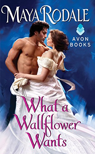 What a Wallflower Wants: A Historical Romance (Wallflower Trilogy Book 3)