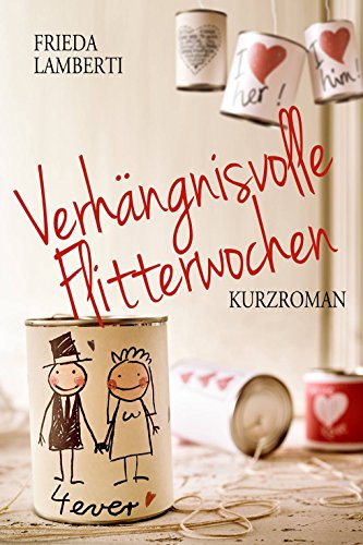 Verhängnisvolle Flitterwochen (Kurz und bündig 4)