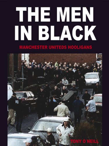 The Men in Black: Manchester Uniteds Hooligans