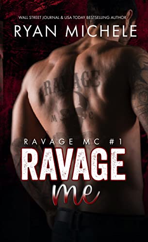 Ravage Me (Ravage MC #1): A Motorcycle Club Romance