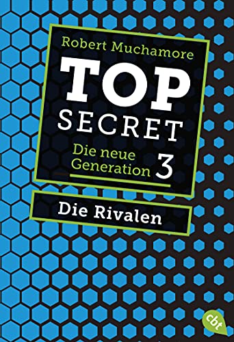 Top Secret. Die Rivalen: Die neue Generation 3 (Top Secret - Die neue Generation)