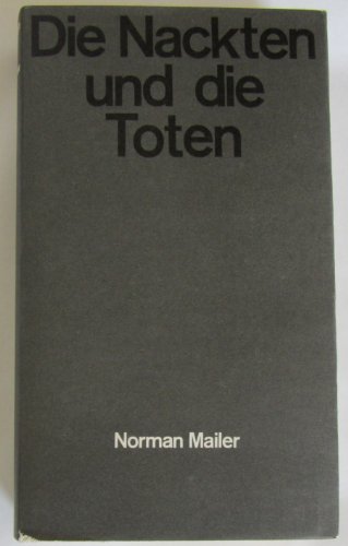 Die Nackten und die Toten. Roman. [Aus dem Amerikanischen übertragen von Walter Kahnert]. Mit einem Nachwort von Karl-Heinz Schönfelder.