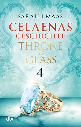 Celaenas Geschichte 4 - Throne of Glass: Roman (Die Throne of Glass-Novellen)