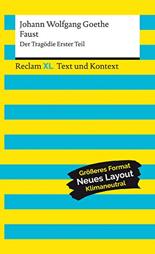 Faust. Der Tragödie Erster Teil: Reclam XL – Text und Kontext
