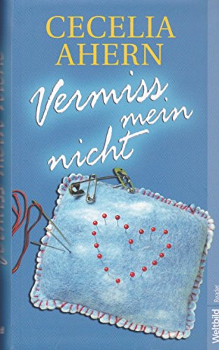 Vermiss mein nicht - Cecelia Ahern