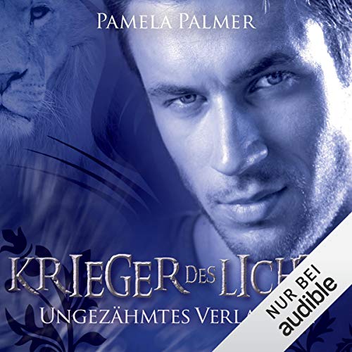 Ungezähmtes Verlangen: Krieger des Lichts 1