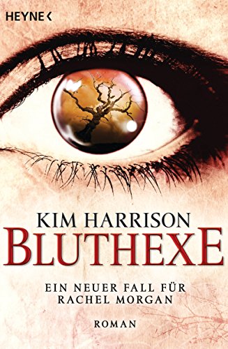 Bluthexe: Die Rachel-Morgan-Serie 12 - Roman (Rachel Morgan Serie)
