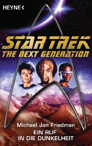Star Trek - The Next Generation: Ein Ruf in die Dunkelheit: Roman
