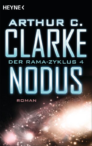 Nodus: Der Rama-Zyklus Band 4 - Roman