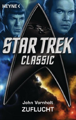 Star Trek - Classic: Zuflucht: Roman