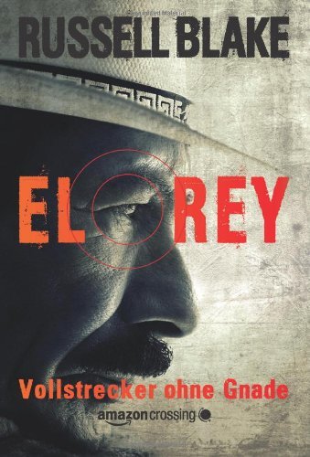 El Rey - Vollstrecker ohne Gnade