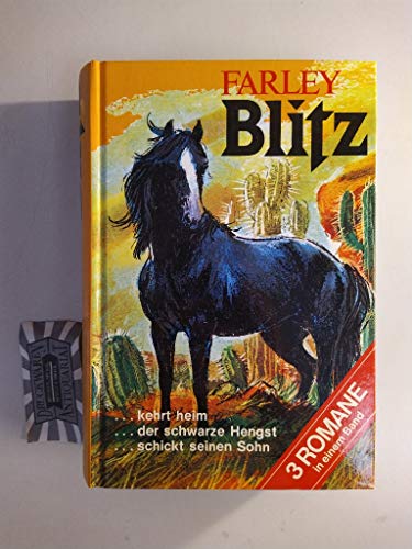 Blitz ...kehrt heim. ...der schwarze Hengst. ...schickt seinen Sohn.