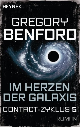 Im Herzen der Galaxis: Contact-Zyklus Band 5 - Roman