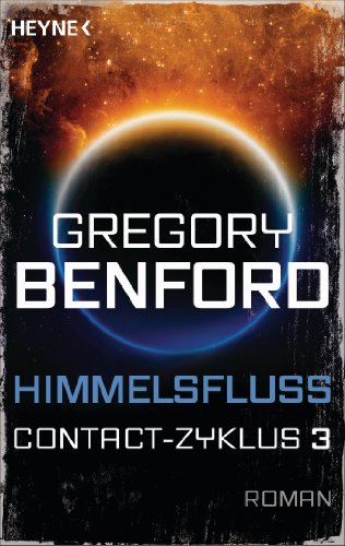 Himmelsfluss: Contact-Zyklus Band 3 - Roman