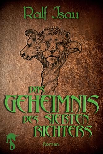 Das Geheimnis des siebten Richters: Fantastischer Roman – Teil 2 der Neschan-Trilogie (Die Neschan-Triologie)