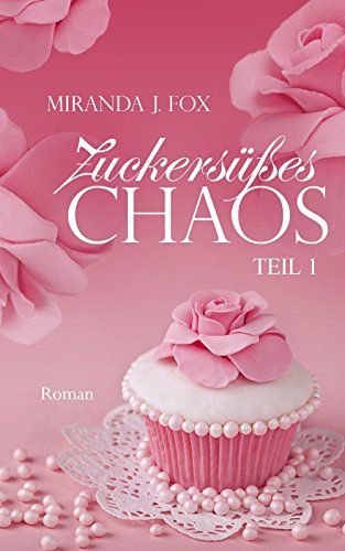 Zuckersüßes Chaos - Claire - Teil 1