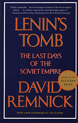 Lenin's Tomb: The Last Days of the Soviet Empire (Pulitzer Prize Winner)