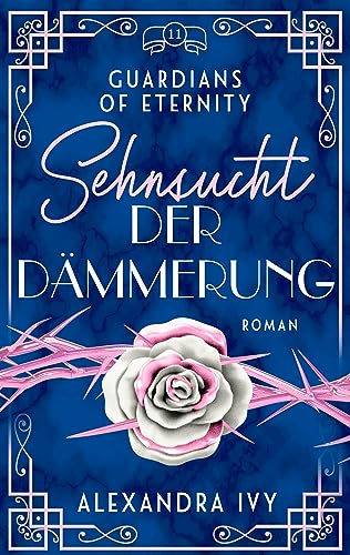 Sehnsucht der Dämmerung: Guardians of Eternity 11 - Roman (Guardians of Eternity-Serie)