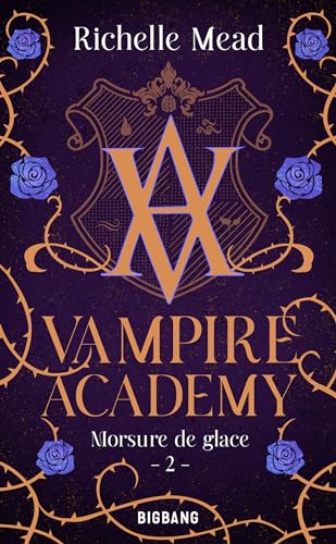 Vampire Academy, T2 : Morsure de glace (French Edition)