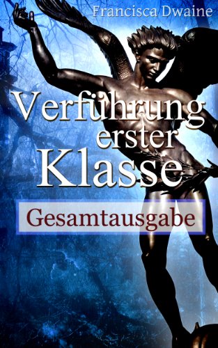 Verführung erster Klasse - Gesamtausgabe