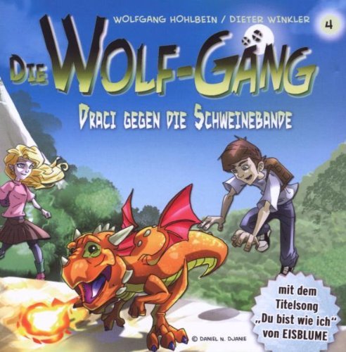 Die Wolf-Gäng: Draci gegen die Schweinebande - Folge 4 (Ein Hörbuch für Kinder ab 8 Jahren) [Audio-CD - 67:10 Min. / Audiobook]
