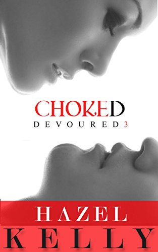 Choked (Devoured Series Book 3)
