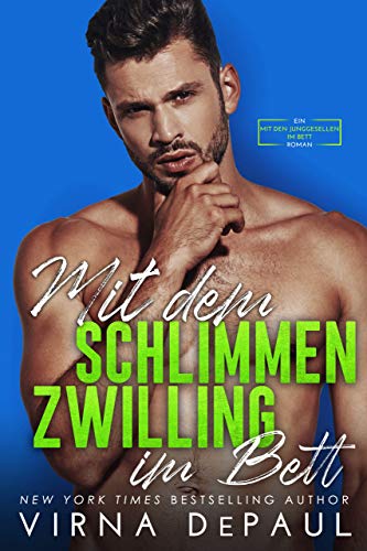 Mit dem schlimmen Zwilling im Bett (Mit den Junggesellen im Bett 2)