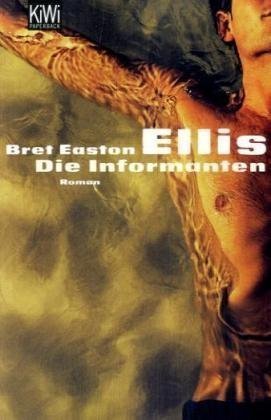 Die Informanten von Ellis. Bret Easton (1995) Taschenbuch